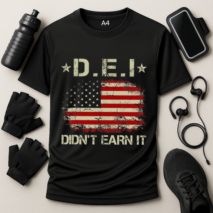 Dei DidnT Earn It Funny Humor Cooling Performance Crew T-Shirt