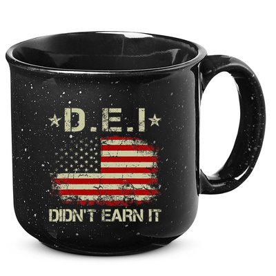 Dei DidnT Earn It Funny Humor 15oz Campfire Ceramic Mug