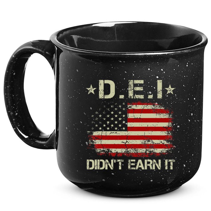Dei DidnT Earn It Funny Humor 15oz Campfire Ceramic Mug