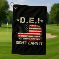 Dei DidnT Earn It Funny Humor Golf Towel