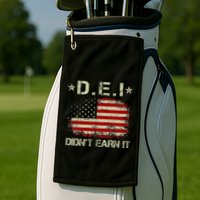 Dei DidnT Earn It Funny Humor Golf Towel