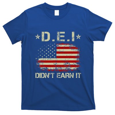 Dei DidnT Earn It Funny Humor T-Shirt