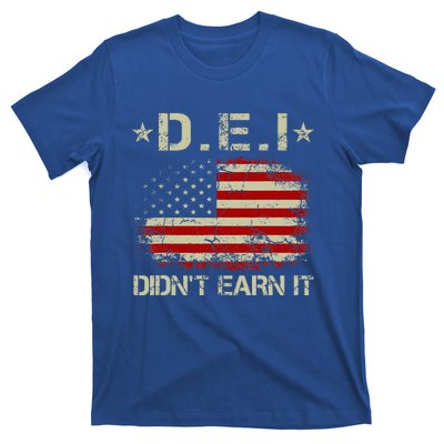 Dei DidnT Earn It Funny Humor T-Shirt