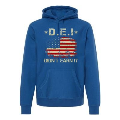 Dei DidnT Earn It Funny Humor Premium Hoodie