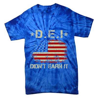 Dei DidnT Earn It Funny Humor Tie-Dye T-Shirt