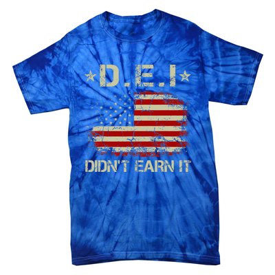 Dei DidnT Earn It Funny Humor Tie-Dye T-Shirt