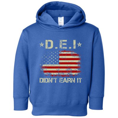 Dei DidnT Earn It Funny Humor Toddler Hoodie