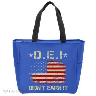 Dei DidnT Earn It Funny Humor Zip Tote Bag