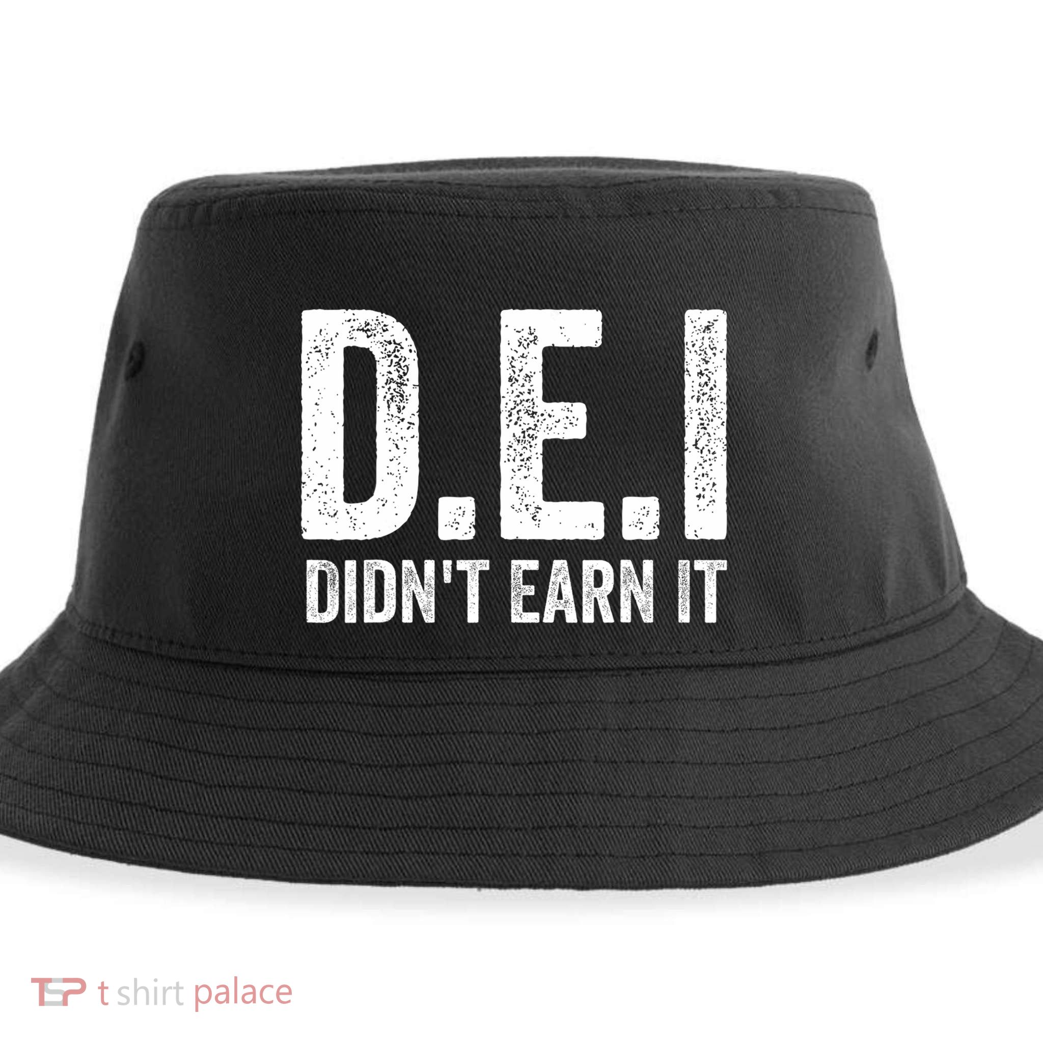 Dei DidnT Earn It Funny Humor Sustainable Bucket Hat