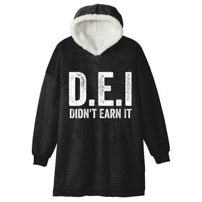Dei DidnT Earn It Funny Humor Hooded Wearable Blanket