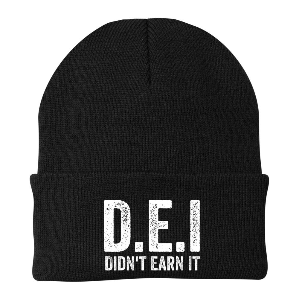 Dei DidnT Earn It Funny Humor Beanie