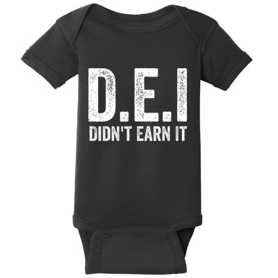Dei DidnT Earn It Funny Humor Baby Bodysuit
