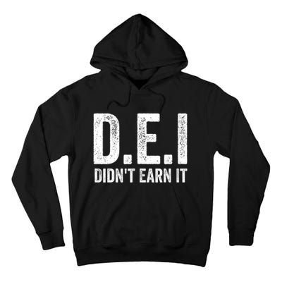 Dei DidnT Earn It Funny Humor Tall Hoodie