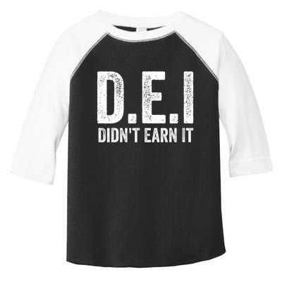 Dei DidnT Earn It Funny Humor Toddler Fine Jersey T-Shirt