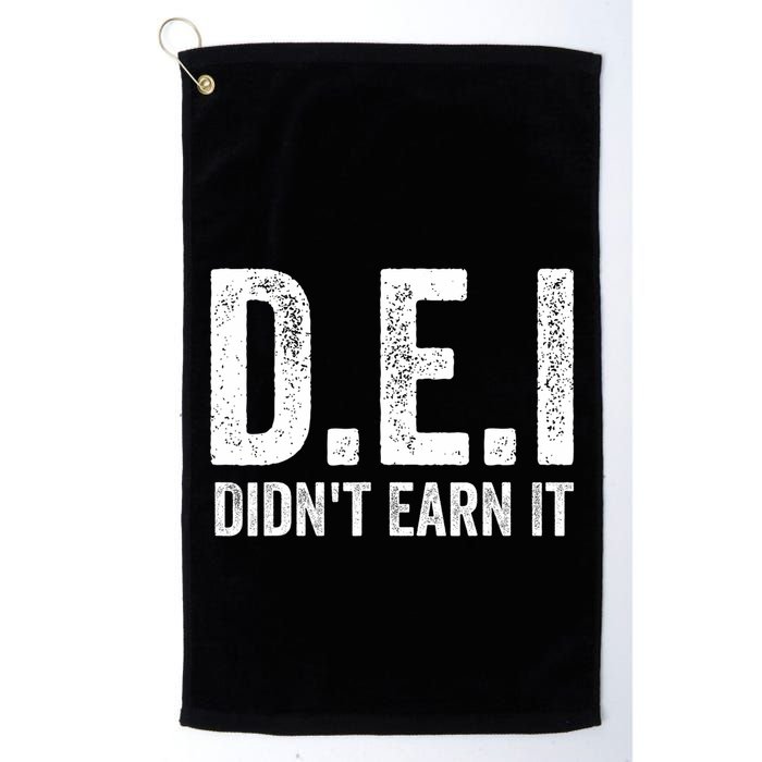 Dei DidnT Earn It Funny Humor Golf Towel