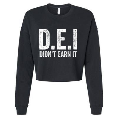 Dei DidnT Earn It Funny Humor Cropped Pullover Crew