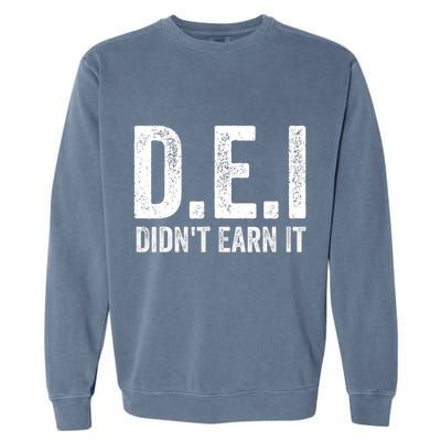Dei DidnT Earn It Funny Humor Garment-Dyed Sweatshirt