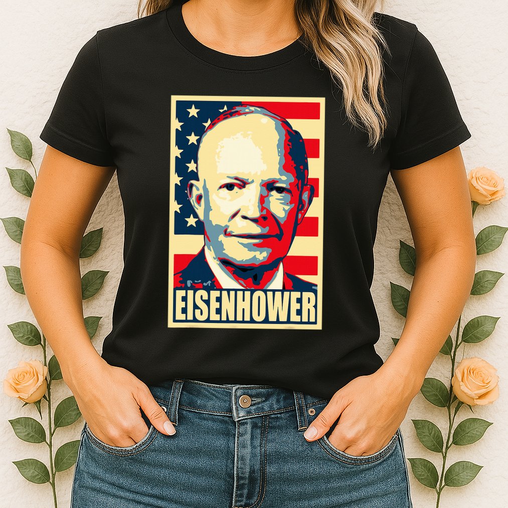 Dwight D. Eisenhower Propaganda Poster Womens T-Shirt