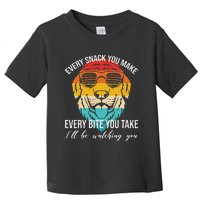 Dog Design Every Bite You Take ILl Be Watching You Toddler T-Shirt