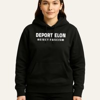Deport Deporte Elon Reject Fascism Hoodie