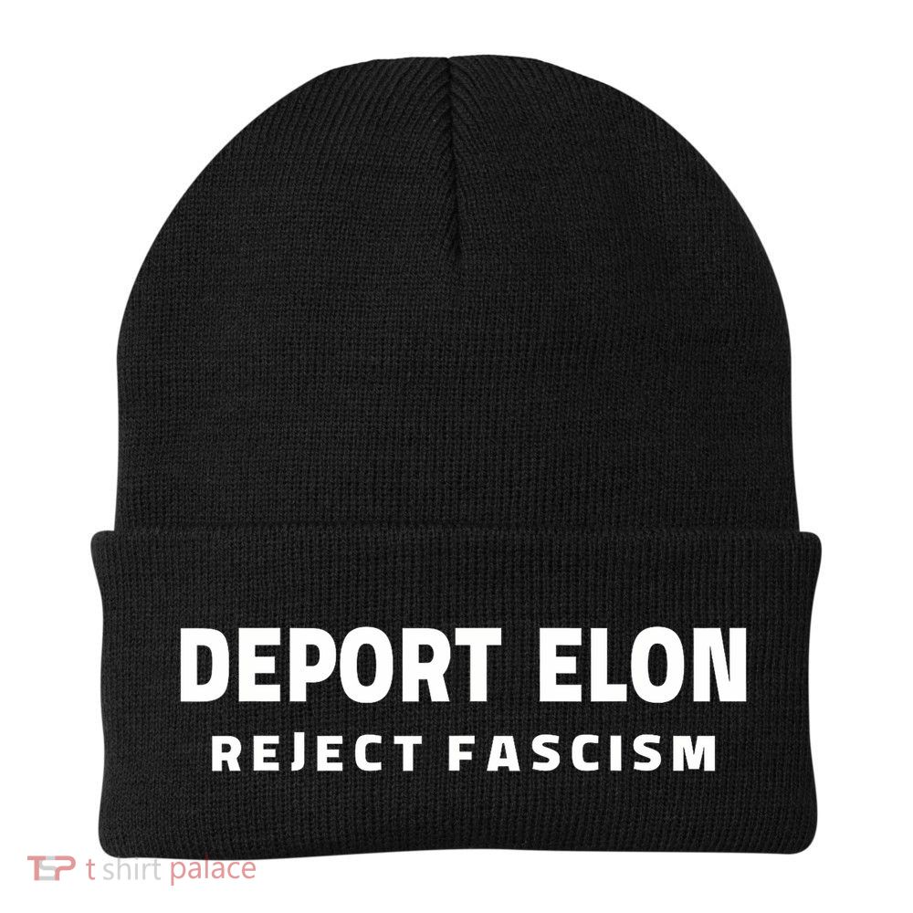 Deport Deporte Elon Reject Fascism Beanie