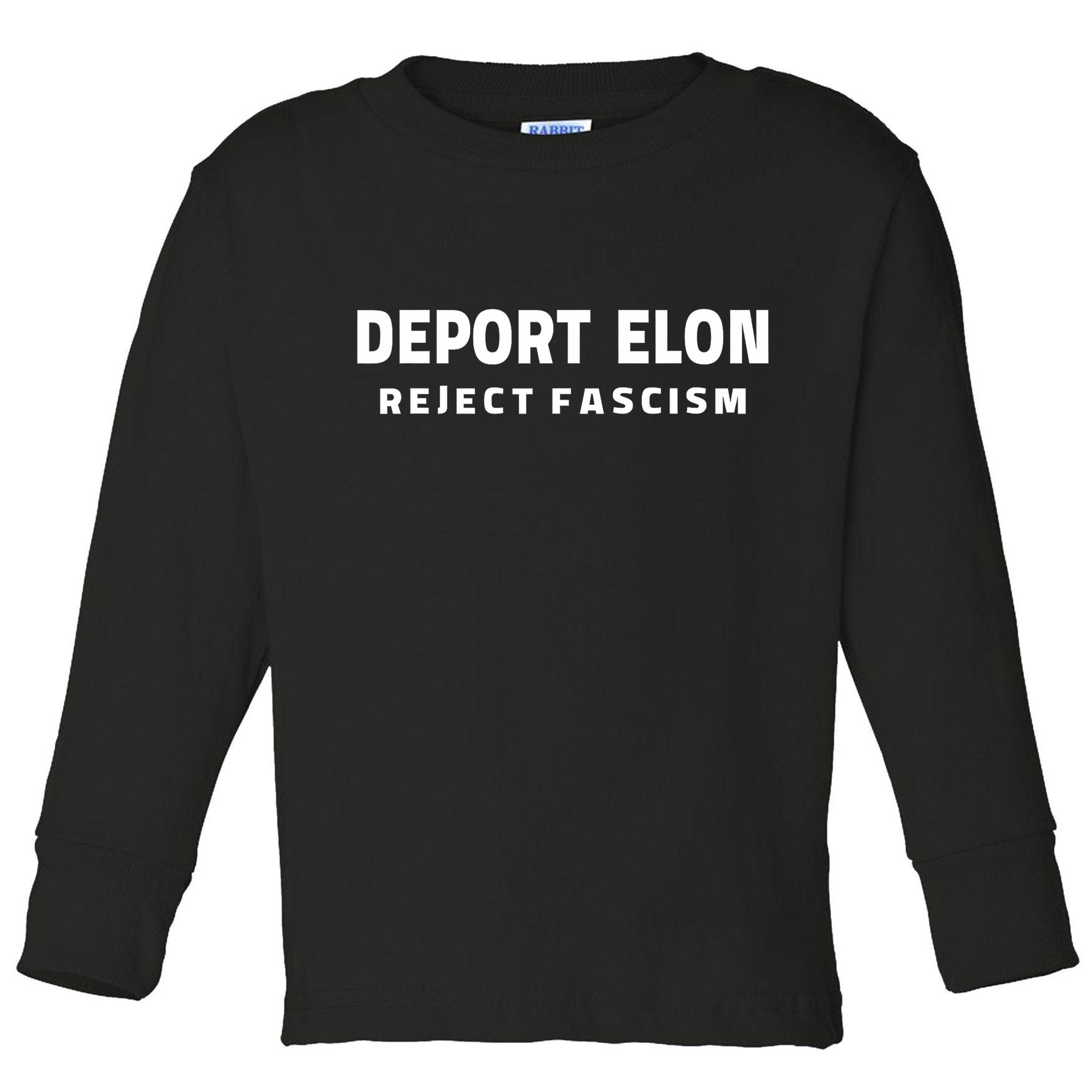 Deport Deporte Elon Reject Fascism Toddler Long Sleeve Shirt
