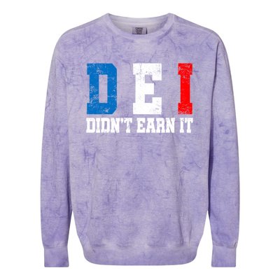 Dei DidnT Earn It Funny Colorblast Crewneck Sweatshirt