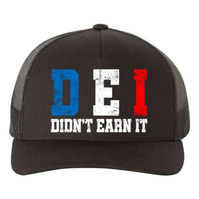 Dei DidnT Earn It Funny Yupoong Adult 5-Panel Trucker Hat