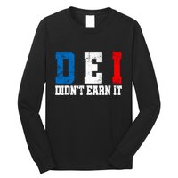 Dei DidnT Earn It Funny Long Sleeve Shirt