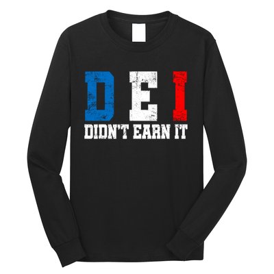 Dei DidnT Earn It Funny Long Sleeve Shirt