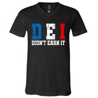 Dei DidnT Earn It Funny V-Neck T-Shirt