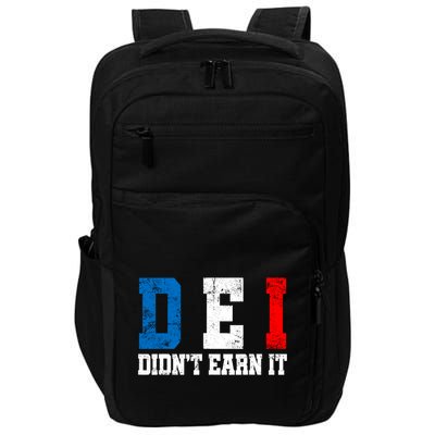 Dei DidnT Earn It Funny Impact Tech Backpack