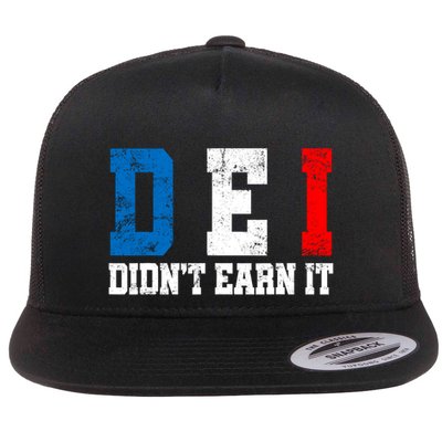 Dei DidnT Earn It Funny Flatbill Hat