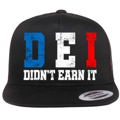 Dei DidnT Earn It Funny Flat Bill Trucker Hat