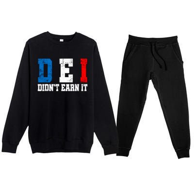 Dei DidnT Earn It Funny Premium Crewneck Sweatsuit Set