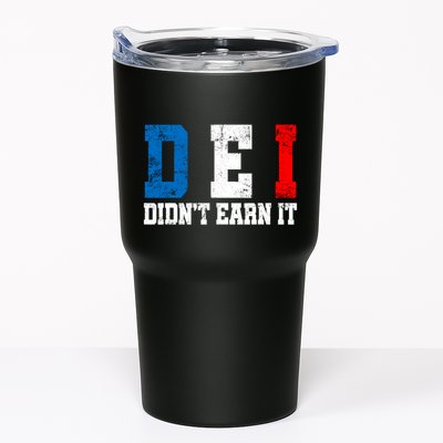 Dei DidnT Earn It Funny Tumbler