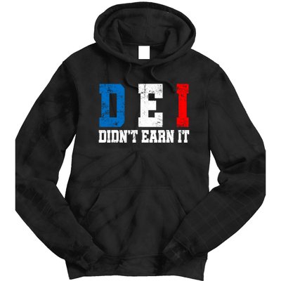 Dei DidnT Earn It Funny Tie Dye Hoodie