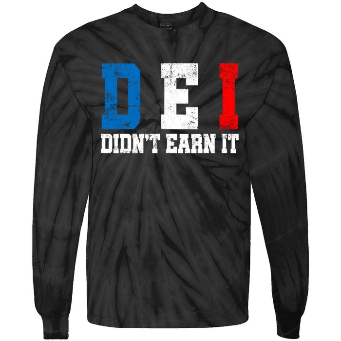 Dei DidnT Earn It Funny Tie-Dye Long Sleeve Shirt