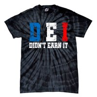 Dei DidnT Earn It Funny Tie-Dye T-Shirt