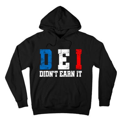 Dei DidnT Earn It Funny Tall Hoodie