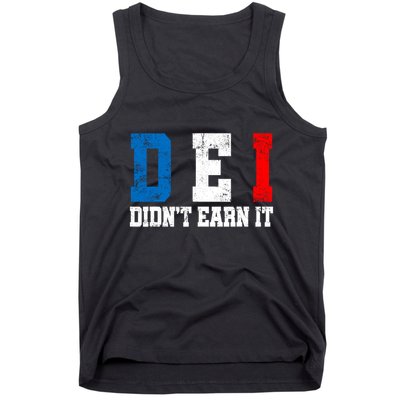 Dei DidnT Earn It Funny Tank Top
