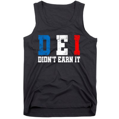 Dei DidnT Earn It Funny Tank Top