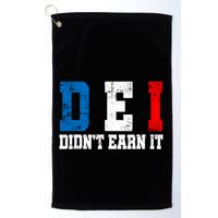 Dei DidnT Earn It Funny Golf Towel