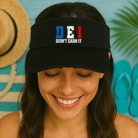 Dei DidnT Earn It Funny Visor