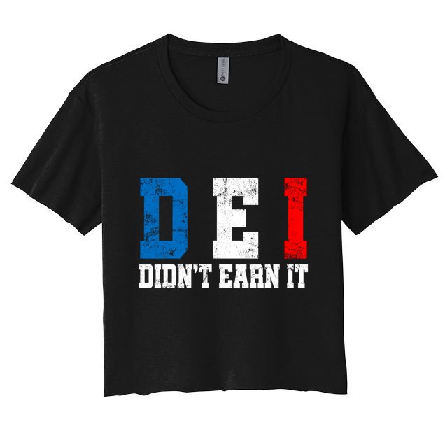 Dei DidnT Earn It Funny Crop Top