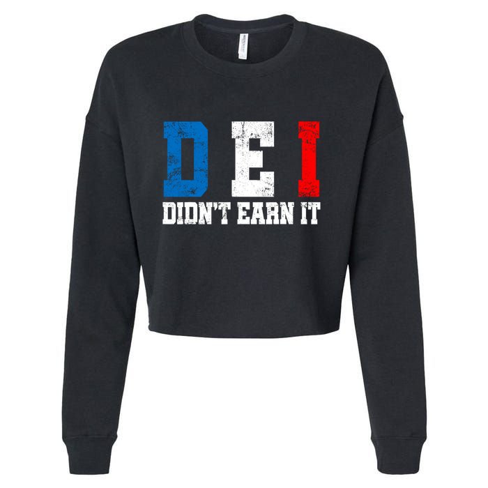 Dei DidnT Earn It Funny Cropped Pullover Crew