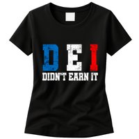 Dei DidnT Earn It Funny Womens T-Shirt