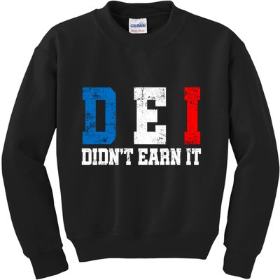 Dei DidnT Earn It Funny Kids Sweatshirt