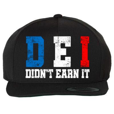 Dei DidnT Earn It Funny Wool Snapback Cap