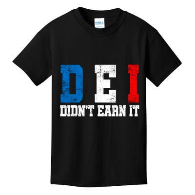 Dei DidnT Earn It Funny Kids T-Shirt